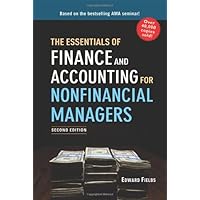 The Essentials of Finance and Accounting for Nonfinancial Managers The Essentials of Finance and Accounting for Nonfinancial Managers Kindle Paperback