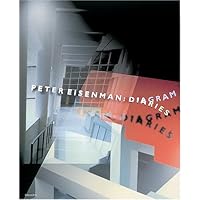 Peter Eisenman: Diagram Diaries (Universe Architecture Series)