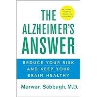 The Alzheimer's Answer: Reduce Your Risk and Keep Your Brain Healthy The Alzheimer's Answer: Reduce Your Risk and Keep Your Brain Healthy Kindle Paperback Hardcover