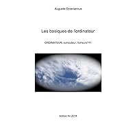 Les basiques de l'ordinateur: ORDINATEUR, computeur, horreurs (French Edition)