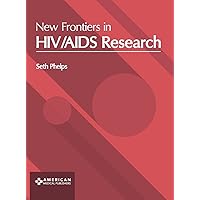 New Frontiers in HIV/AIDS Research New Frontiers in HIV/AIDS Research Hardcover