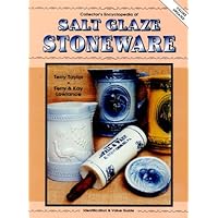 Collector's Encyclopedia of Salt Glaze Stoneware: Identification & Value Guide