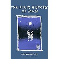 The First History Of Man (History of Man Series)