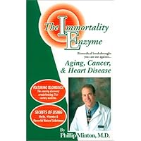 The Immortality Enzyme: Aging, Cancer & Heart Disease The Immortality Enzyme: Aging, Cancer & Heart Disease Paperback