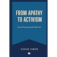 From Apathy to Activism: Personal Transformation for Public Good
