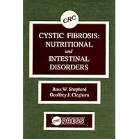 Cystic Fibrosis: Nutri-tional and Intestinal Disorders Cystic Fibrosis: Nutri-tional and Intestinal Disorders Hardcover