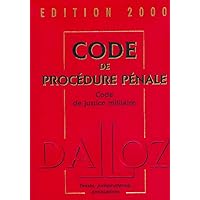 CODE DE PROCEDURE PENALE 2000 CODE DE JUSTICE MILITAIRE CODE DE PROCEDURE PENALE 2000 CODE DE JUSTICE MILITAIRE Spiral-bound