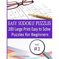 Easy Sudoku Puzzles: 200 LARGE PRINT Easy to Solve Puzzles for Beginners