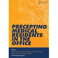 Precepting Medical Residents in the Office Precepting Medical Residents in the Office Paperback Kindle