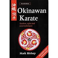Okinawan Karate: Teachers, Styles and Secret Techniques Okinawan Karate: Teachers, Styles and Secret Techniques Paperback