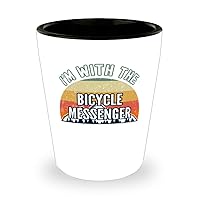 Bicycle Messenger, I'm With The Bicycle Messenger Shot Glass 1.5oz