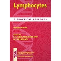 Lymphocytes: A Practical Approach (Practical Approach Series) Lymphocytes: A Practical Approach (Practical Approach Series) Hardcover Paperback