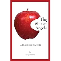 The Sins of Angels: A Plebeian Inquiry