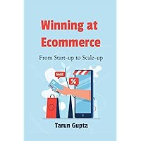 Winning at Ecommerce: From Start-up to Scale-up