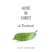 ALIVE IN CHRIST A Devotional ALIVE IN CHRIST A Devotional Paperback Kindle