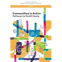 Communities in Action: Pathways to Health Equity Communities in Action: Pathways to Health Equity Paperback Kindle