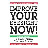 Improve Your Eyesight Now! Improve Your Eyesight Now! DVD
