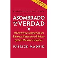 Asombrado Por La Verdad (Surprised by Truth) (Spanish Edition) Asombrado Por La Verdad (Surprised by Truth) (Spanish Edition) Paperback
