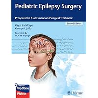 Pediatric Epilepsy Surgery: Preoperative Assessment and Surgical Treatment Pediatric Epilepsy Surgery: Preoperative Assessment and Surgical Treatment Kindle Hardcover