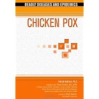 Chicken Pox (Deadly Diseases and Epidemics) Chicken Pox (Deadly Diseases and Epidemics) Kindle Library Binding