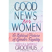 Good News for Women Good News for Women Paperback Kindle Mass Market Paperback