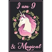 Unicorn Journal I am 9 & Magical: A Happy Birthday 9 Years Old Unicorn Journal Notebook for Kids / draw write journal (lined and blank pages), ... Girls / 9 Year Old Birthday Gift for Girls!