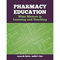 Pharmacy Education: What Matters in Learning and Teaching Pharmacy Education: What Matters in Learning and Teaching Paperback eTextbook