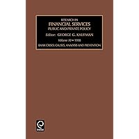 Bank Crises: Causes, Analysis and Prevention (Research in Financial Services: Private and Public Policy, 10) Bank Crises: Causes, Analysis and Prevention (Research in Financial Services: Private and Public Policy, 10) Hardcover