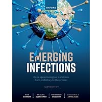 Emerging Infections: Three Epidemiological Transitions from Prehistory to the Present Emerging Infections: Three Epidemiological Transitions from Prehistory to the Present Kindle Hardcover Paperback