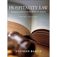 Hospitality Law: Managing Legal Issues in the Hospitality Industry Hospitality Law: Managing Legal Issues in the Hospitality Industry Hardcover