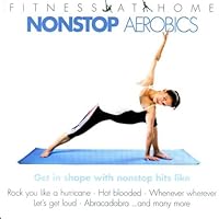 Fitness at Home: Nonstop Aerob / Various Fitness at Home: Nonstop Aerob / Various Audio CD MP3 Music