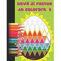 UOVA DI PASQUA DA COLORARE 2: libro da colorare | 60 disegni da colorare | libro di attività | divertimento artistico | creatività (MAGNETIC WORD - COLORING BOOK) (Italian Edition)