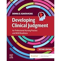 Developing Clinical Judgment for Professional Nursing Practice and NGN Readiness Developing Clinical Judgment for Professional Nursing Practice and NGN Readiness Paperback Kindle