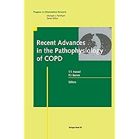 Recent Advances in the Pathophysiology of COPD (Progress in Inflammation Research) Recent Advances in the Pathophysiology of COPD (Progress in Inflammation Research) Kindle Hardcover Paperback