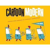 Cartoon Modern: Style and Design in 1950s Animation Cartoon Modern: Style and Design in 1950s Animation Hardcover