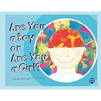 Are You a Boy or Are You a Girl?