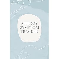 Allergy Symptom Tracker: Keep Track Of When You’ve Taken Your Allergy Meds, Log Your Symptoms And Much More