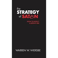 The Strategy of Satan: How to Detect and Defeat Him The Strategy of Satan: How to Detect and Defeat Him Mass Market Paperback Kindle Audible Audiobook Audio CD