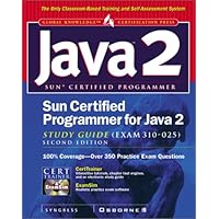 Sun Certified Programmer for Java 2 Study Guide (Exam 310-025) Sun Certified Programmer for Java 2 Study Guide (Exam 310-025) Hardcover Paperback