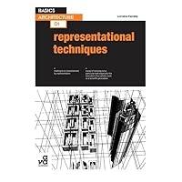 Basics Architecture 01: Representational Techniques Basics Architecture 01: Representational Techniques Paperback
