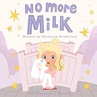 No More Milk: A Night Weaning Storybook No More Milk: A Night Weaning Storybook Paperback