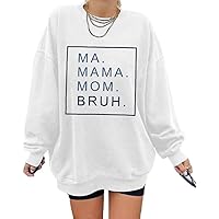 Oversized Mama Sweatshirt Women Mama Mommy Mom Bruh Pullover Tops Casual Crewneck Loose Long Sleeve Shirt