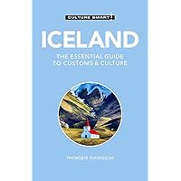 Iceland - Culture Smart!: The Essential Guide to Customs & Culture Iceland - Culture Smart!: The Essential Guide to Customs & Culture Paperback Kindle