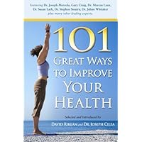 101 Great Ways to Improve Your Health 101 Great Ways to Improve Your Health Paperback