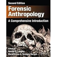 Forensic Anthropology: A Comprehensive Introduction, Second Edition Forensic Anthropology: A Comprehensive Introduction, Second Edition Hardcover eTextbook Paperback