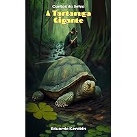 A Tartaruga Gigante: Contos da Selva (Portuguese Edition)