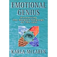 Emotional Genius : Discovering the Deepest Language of the Soul Emotional Genius : Discovering the Deepest Language of the Soul Paperback
