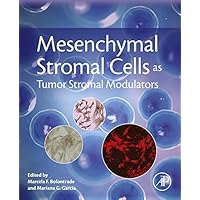 Mesenchymal Stromal Cells as Tumor Stromal Modulators Mesenchymal Stromal Cells as Tumor Stromal Modulators Kindle Paperback