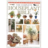The Complete Houseplant Bible (Practical Handbook) The Complete Houseplant Bible (Practical Handbook) Paperback
