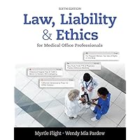 Law, Liability, and Ethics for Medical Office Professionals Law, Liability, and Ethics for Medical Office Professionals Paperback Kindle